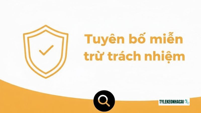 Tuyên bố miễn trách nhiệm tại Tylekeonhacai là gì?