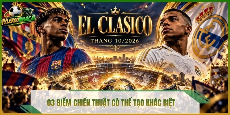 03 điểm chiến thuật có thể tạo khác biệt