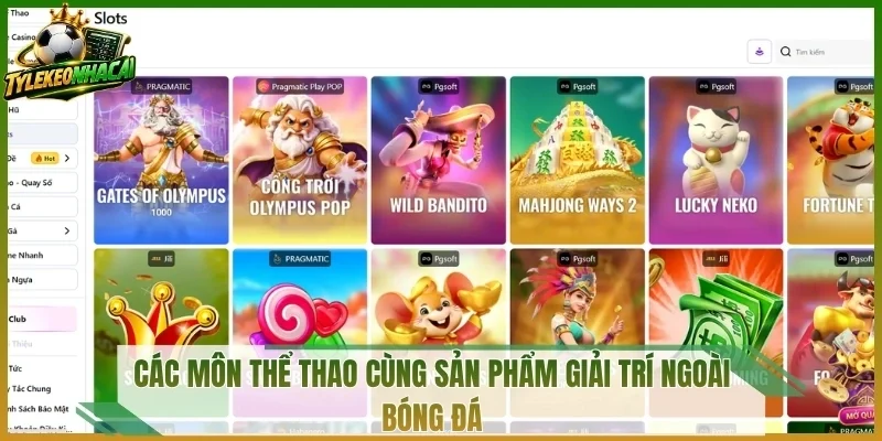 Các môn thể thao cùng sản phẩm giải trí ngoài bóng đá