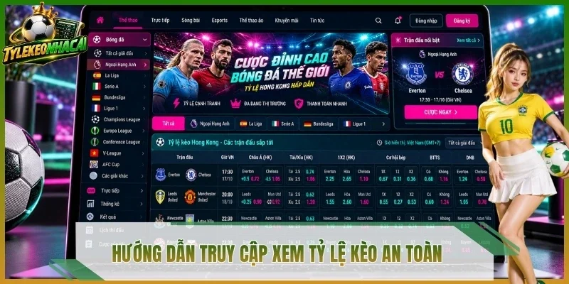 Hướng dẫn truy cập xem tỷ lệ kèo an toàn