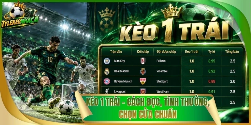 Kèo 1 Trái