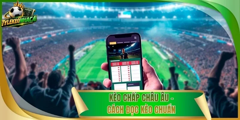 Kèo Chấp Châu Âu