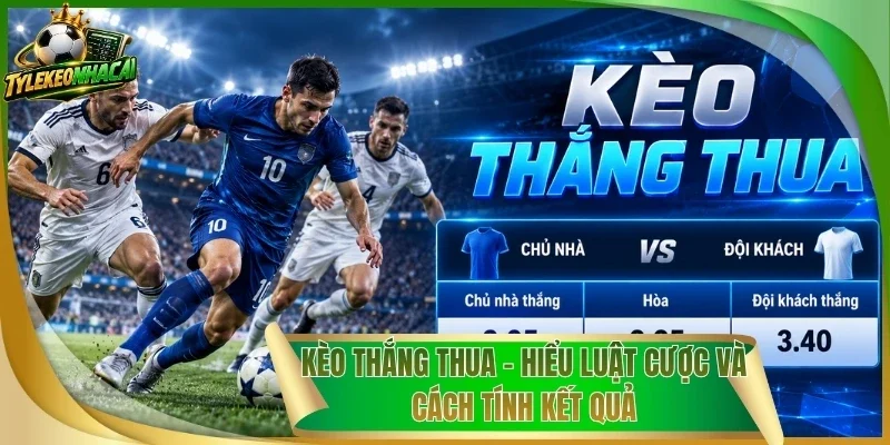 Kèo Thắng Thua