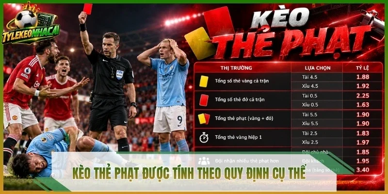 Kèo thẻ phạt được tính theo quy định cụ thể 