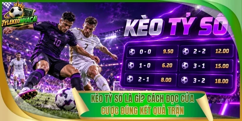 Kèo Tỷ Số