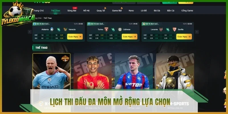 Lịch thi đấu đa môn mở rộng lựa chọn 