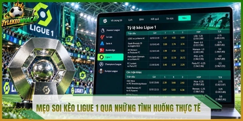 Mẹo soi kèo Ligue 1 qua những tình huống thực tế