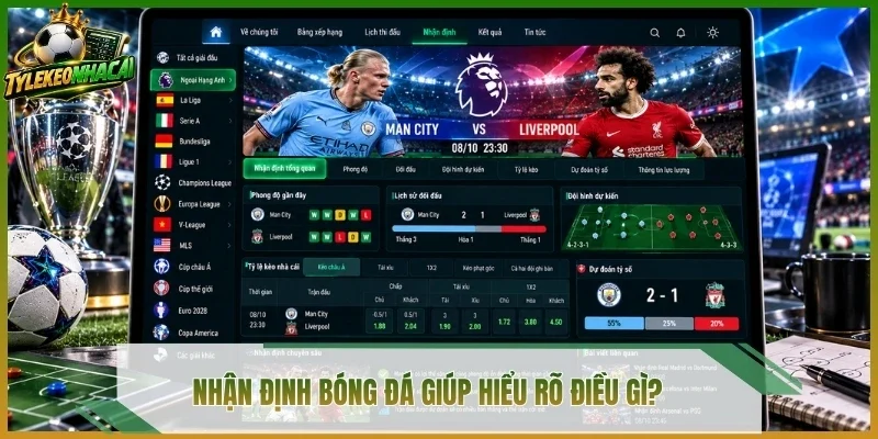 Nhận định bóng đá giúp hiểu rõ điều gì?