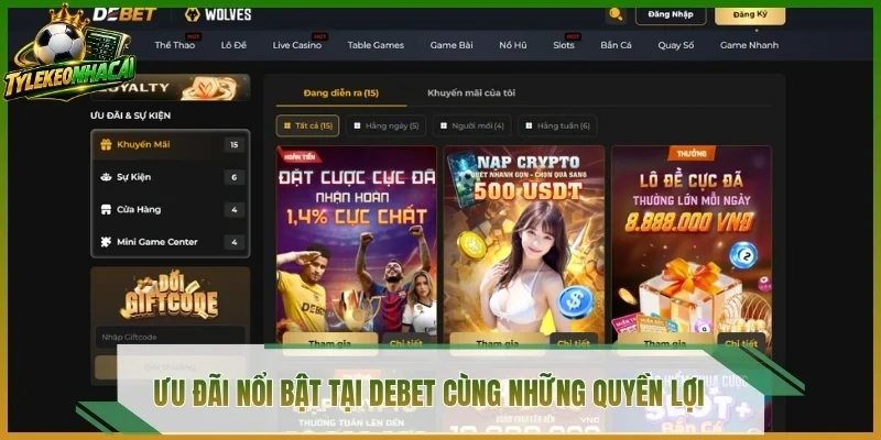 Ưu đãi nổi bật tại Debet cùng những quyền lợi